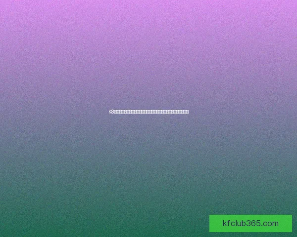 K8凯发登录平台:为用户提供安全便捷的在线娱乐体验与丰富游戏选择 K8凯发登录平台:为用户提供安全便捷的在线娱乐体验与丰富游戏选择