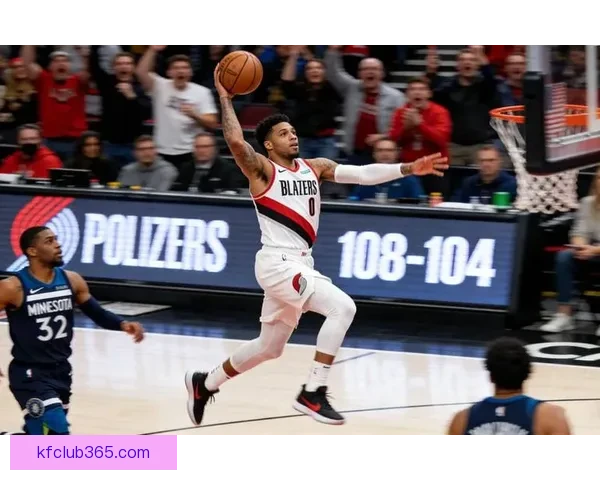 格兰特关键三分两罚全中砍26分开拓者力克森林狼取胜